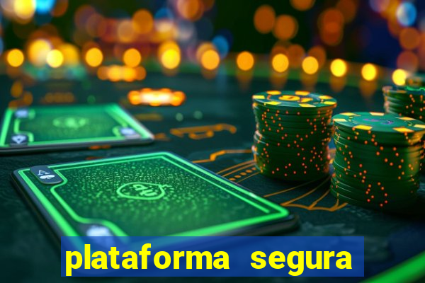 plataforma segura para ganhar dinheiro